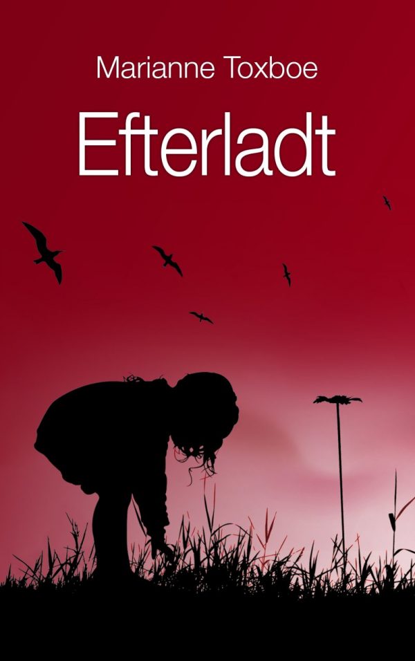 Efterladt - Marianne Toxboe - Bog