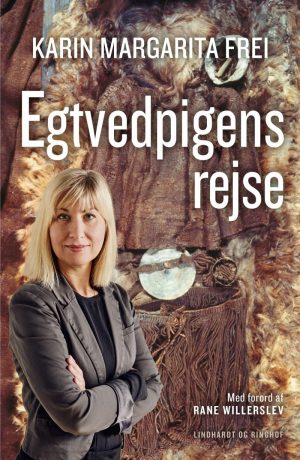 Egtvedpigens Rejse - Karin Margarita Frei - Bog