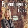 Egtvedpigens rejse (Bog)