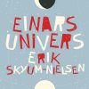 Einars Univers - Erik Skyum-nielsen - Bog