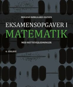 Eksamensopgaver I Matematik Med Rettevejledninger - Mogens Nørgaard Olesen - Bog