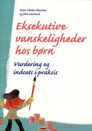 Eksekutive Vanskeligheder Hos Børn - John Merland - Bog