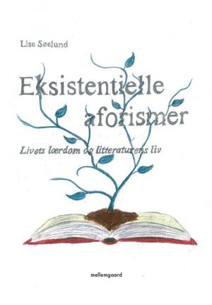 Eksistentielle Aforismer - Lise Søelund - Bog