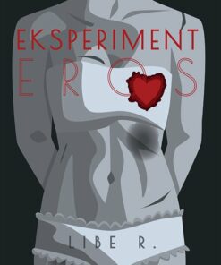Eksperiment Eros - Libe R - Bog