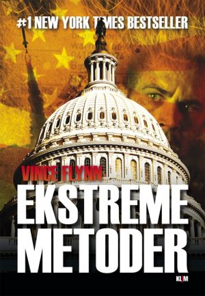 Ekstreme Metoder - Vince Flynn - Bog