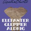 Elefanter glemmer aldrig (E-bog)