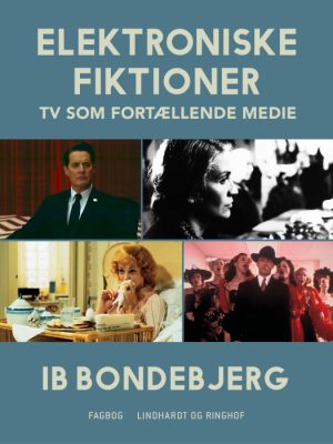 Elektroniske fiktioner - TV som fortællende medie (E-bog)