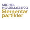 Elementarpartikler - Michel Houellebecq - Bog
