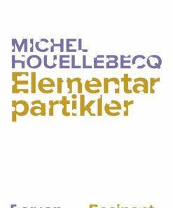 Elementarpartikler - Michel Houellebecq - Bog