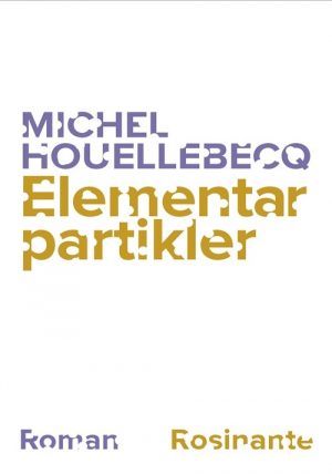 Elementarpartikler - Michel Houellebecq - Bog