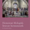 Elementær filologisk-litterær hermeneutik (Bog)