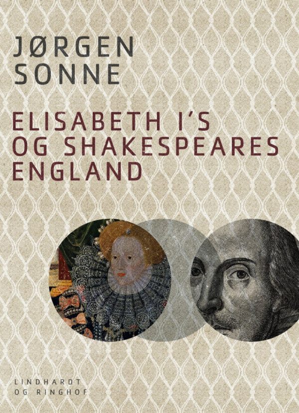 Elisabeth I S Og Shakespeares England - Jørgen Sonne - Bog