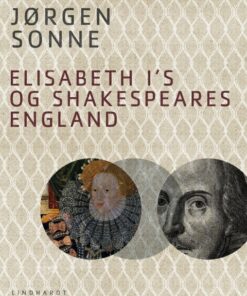 Elisabeth I s og Shakespeares England (E-bog)