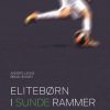 Elitebørn i sunde rammer (E-bog)