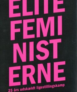 Elitefeministerne - Christine Dreyer Alexandersen - Bog