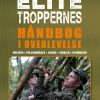 Elitetroppernes håndbog i overlevelse (Bog)
