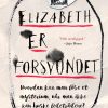 Elizabeth Er Forsvundet - Emma Healey - Bog