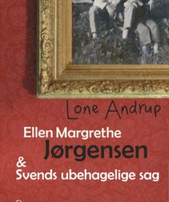 Ellen Margrethe Jørgensen & Svends ubehagelige sag (E-bog)