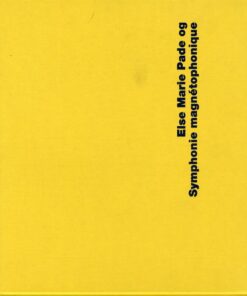 Else Marie Pade Og Symphonie Magnétophonique - Inge Bruland - Bog