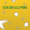 Elsk Den Lille Prins - Bjørn Bredal - Bog
