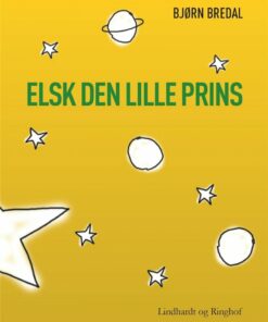 Elsk Den Lille Prins - Bjørn Bredal - Bog