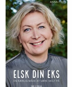 Elsk Din Eks - Anna Prip - Bog