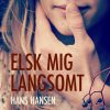 Elsk mig langsomt (E-bog)