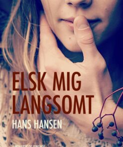 Elsk mig langsomt (E-bog)