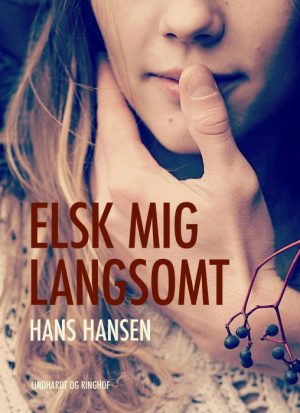 Elsk mig langsomt (E-bog)