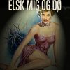 Elsk mig og dø (E-bog)