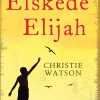 Elskede Elijah - Christie Watson - Bog