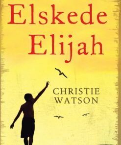 Elskede Elijah - Christie Watson - Bog