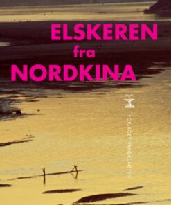 Elskeren Fra Nordkina - Marguerite Duras - Bog