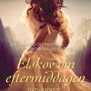 Elskov Om Eftermiddagen - Lisa Kleypas - Bog