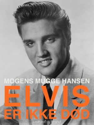 Elvis - er ikke død: et mindealbum (E-bog)