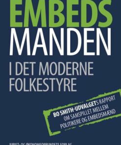 Embedsmanden I Det Moderne Folkestyre - Bo Smith-udvalget - Bog