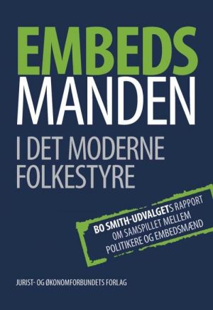 Embedsmanden I Det Moderne Folkestyre - Bo Smith-udvalget - Bog