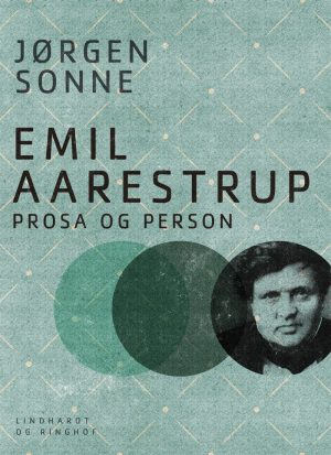 Emil Aarestrup - Prosa Og Person - Jørgen Sonne - Bog