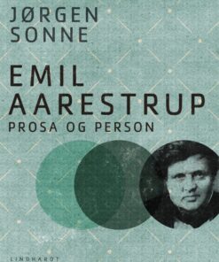 Emil Aarestrup - prosa og person (E-bog)