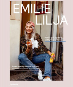 Emilie Lilja - Hellere glad og stærk end tynd og svimmel (E-bog)
