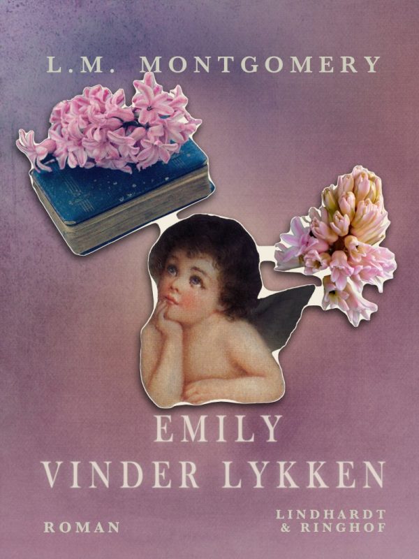 Emily Vinder Lykken - L. M Montgomery - Bog