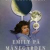 Emily på Månegården (E-bog)