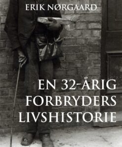 En 32-årig forbryders livshistorie (E-bog)