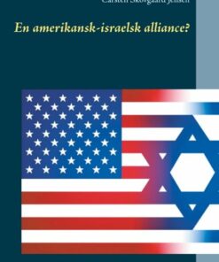 En Amerikansk-israelsk Alliance? - Carsten Skovgaard Jensen - Bog