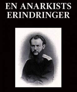 En Anarkists Erindringer - Fyrst Kropotkin - Bog