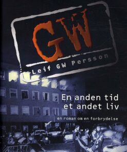 En Anden Tid, Et Andet Liv - Leif Gw Persson - Bog