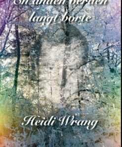 En Anden Verden Langt Borte - Heidi Wrang - Bog