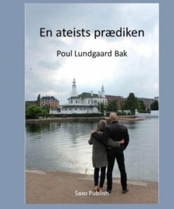 En Ateists Prædiken - Poul Lundgaard Bak - Bog