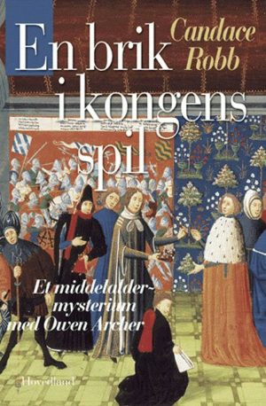 En Brik I Kongens Spil - Candace Robb - Bog