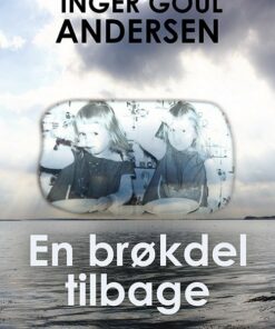 En Brøkdel Tilbage - Inger Goul Andersen - Bog